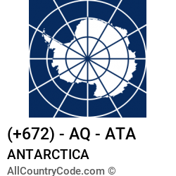 Antarctica Country and phone Codes : +672, AQ, ATA Antarctica Country and phone Codes : +672, AQ, ATA