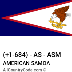 American Samoa Country and phone Codes : +1-684, AS, ASM American Samoa Country and phone Codes : +1-684, AS, ASM