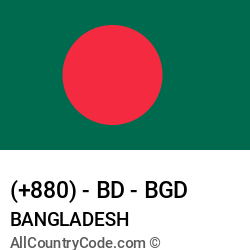 Bangladesh Country and phone Codes : +880, BD, BGD