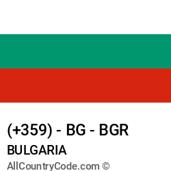 Bulgaria Country and phone Codes : +359, BG, BGR