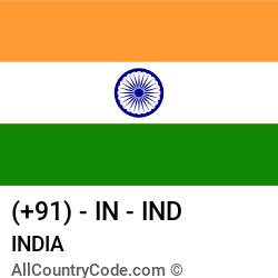India Country and phone Codes : +91, IN, IND India Country and phone Codes : +91, IN, IND