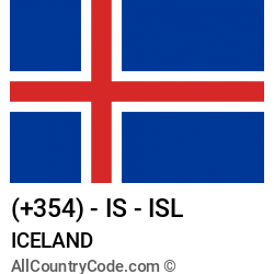 Iceland Country and phone Codes : +354, IS, ISL Iceland Country and phone Codes : +354, IS, ISL