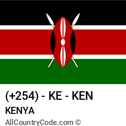 Kenya Country and phone Codes : +254, KE, KEN Kenya Country and phone Codes : +254, KE, KEN