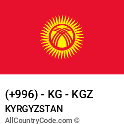 Kyrgyzstan Country and phone Codes : +996, KG, KGZ Kyrgyzstan Country and phone Codes : +996, KG, KGZ