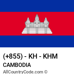 Cambodia Country and phone Codes : +855, KH, KHM Cambodia Country and phone Codes : +855, KH, KHM