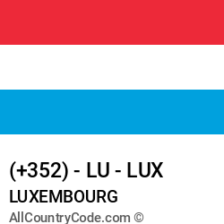 Luxembourg Country and phone Codes : +352, LU, LUX Luxembourg Country and phone Codes : +352, LU, LUX