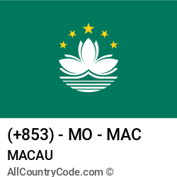 Macau Country and phone Codes : +853, MO, MAC Macau Country and phone Codes : +853, MO, MAC