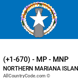 Northern Mariana Islands Country and phone Codes : +1-670, MP, MNP Northern Mariana Islands Country and phone Codes : +1-670, MP, MNP