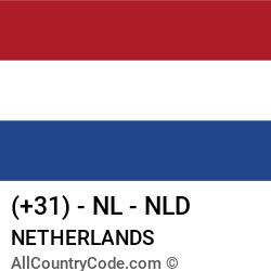 Netherlands Country and phone Codes : +31, NL, NLD Netherlands Country and phone Codes : +31, NL, NLD