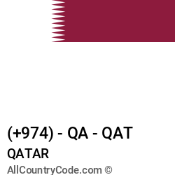 Qatar Country and phone Codes : +974, QA, QAT Qatar Country and phone Codes : +974, QA, QAT