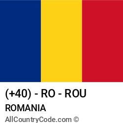 Romania Country and phone Codes : +40, RO, ROU Romania Country and phone Codes : +40, RO, ROU