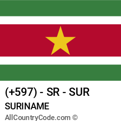 Suriname Country and phone Codes : +597, SR, SUR Suriname Country and phone Codes : +597, SR, SUR