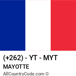 Mayotte Country and phone Codes : +262, YT, MYT Mayotte Country and phone Codes : +262, YT, MYT
