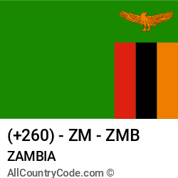 Zambia Country and phone Codes : +260, ZM, ZMB Zambia Country and phone Codes : +260, ZM, ZMB